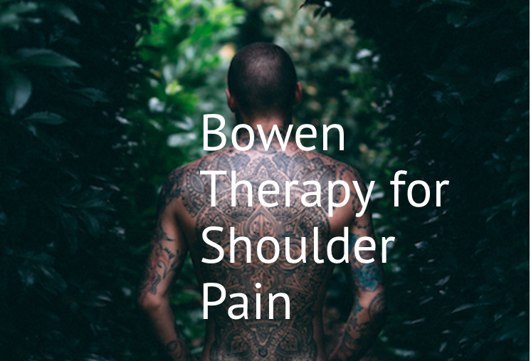 Bowen Therapy for Shoulder Pain